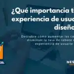 Descubre cómo aumentar las conversiones y disminuir la tasa de rebote mejorando la experiencia de usuario de tu página