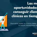 Mejores oportunidades para conseguir clientes en clínicas en tiempos de crisis