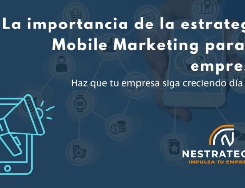 La importancia de la estrategia mobile marketing para tu empresa
